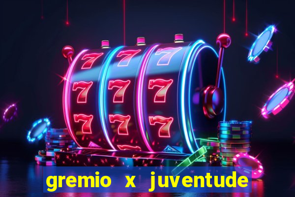 gremio x juventude ao vivo